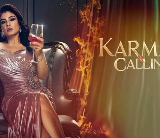 Karmma Calling OTT Release Date: When and where to watch this revenge drama starring Raveena Tandon