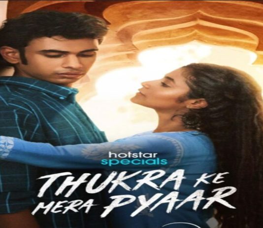 Thukra Ke Mera Pyaar : A Love Story of Love, Betrayal and Human Emotions